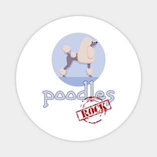 Poodles Rock! Magnet